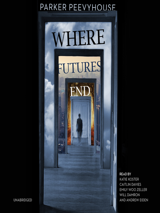 Title details for Where Futures End by Parker Peevyhouse - Wait list